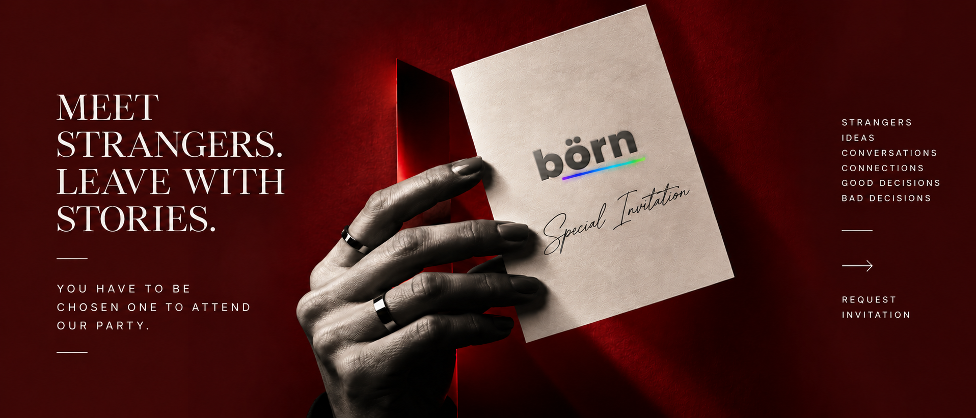 Meet strangers. Leave with stories. Börn Special Invitation.